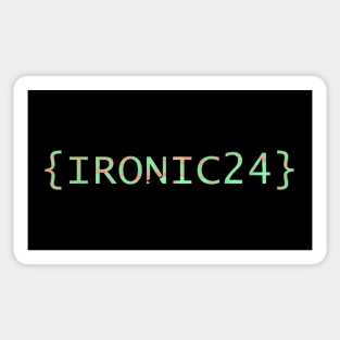 {ironic24} Sticker